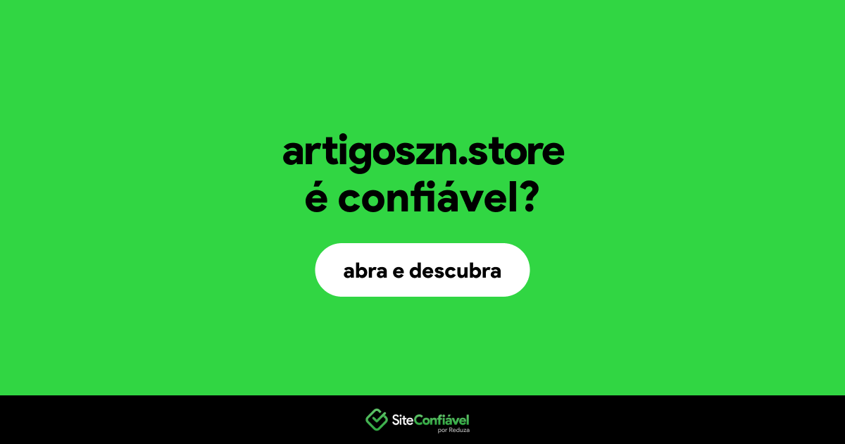 O site artigoszn.store é confiável?