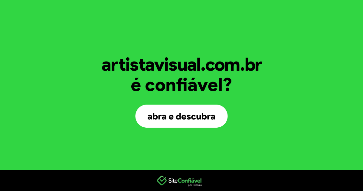O site artistavisual.com.br é confiável?