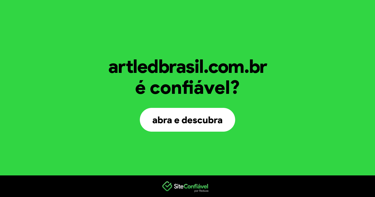 O site artledbrasil.com.br é confiável?
