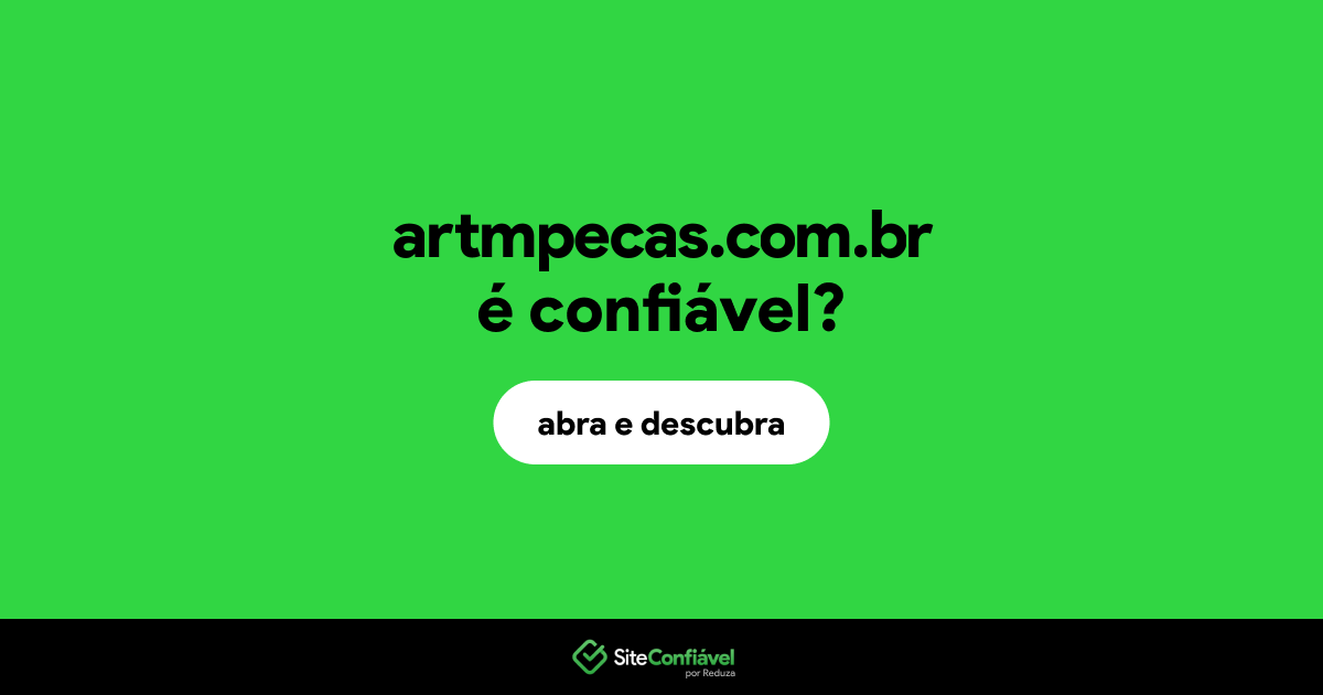 O site artmpecas.com.br é confiável?