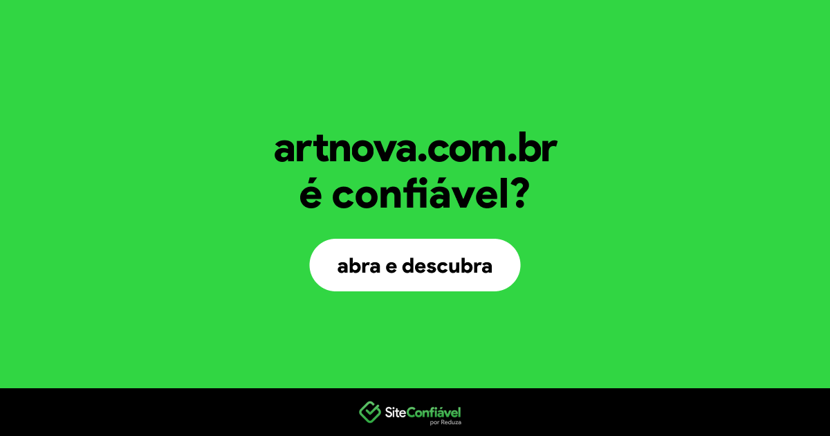 O site artnova.com.br é confiável?