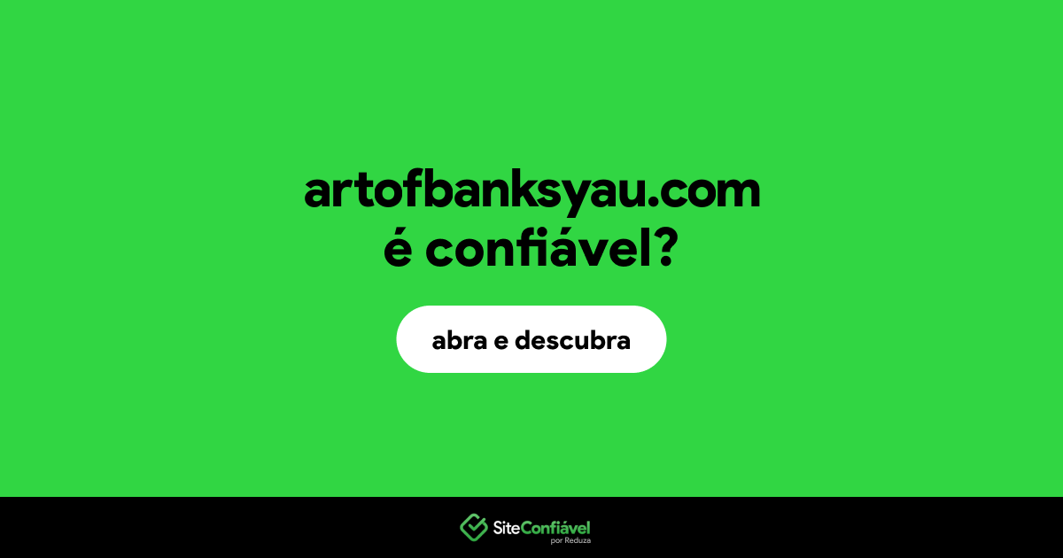 O site artofbanksyau.com é confiável?