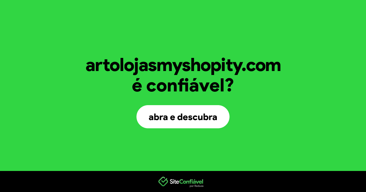 O site artolojasmyshopity.com é confiável?