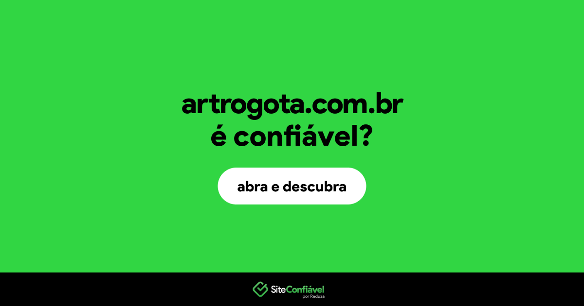 O site artrogota.com.br é confiável?