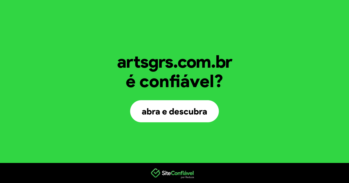 O site artsgrs.com.br é confiável?