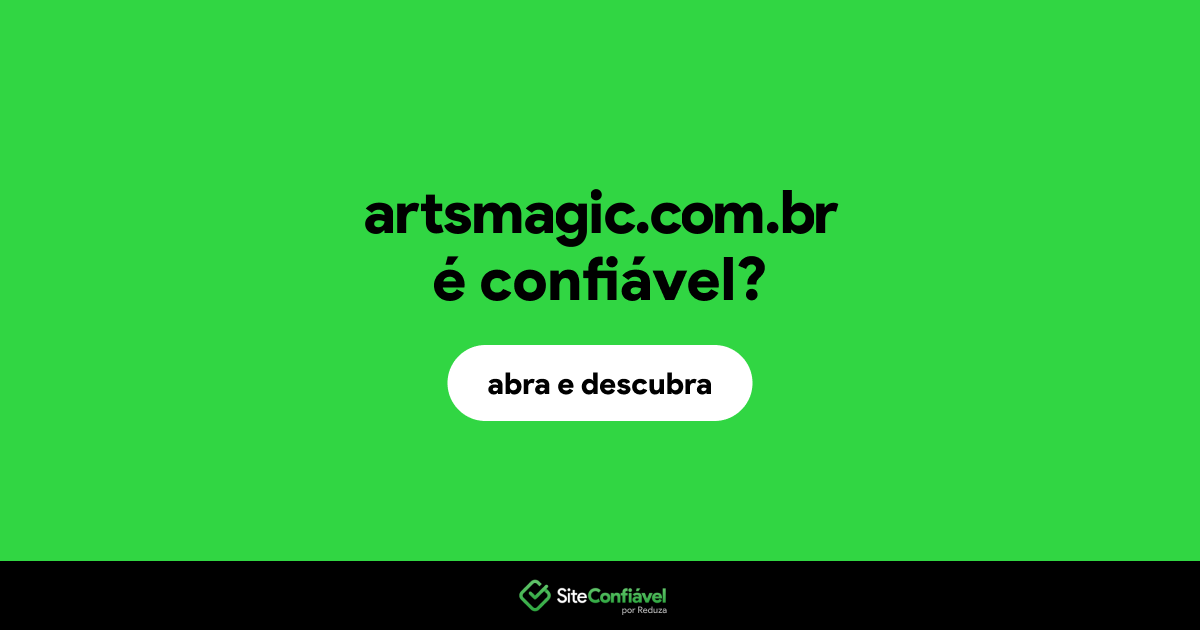 O site artsmagic.com.br é confiável?