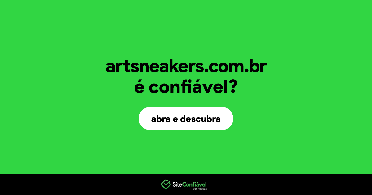 O site artsneakers.com.br é confiável?