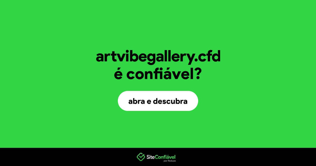 O site artvibegallery.cfd é confiável?