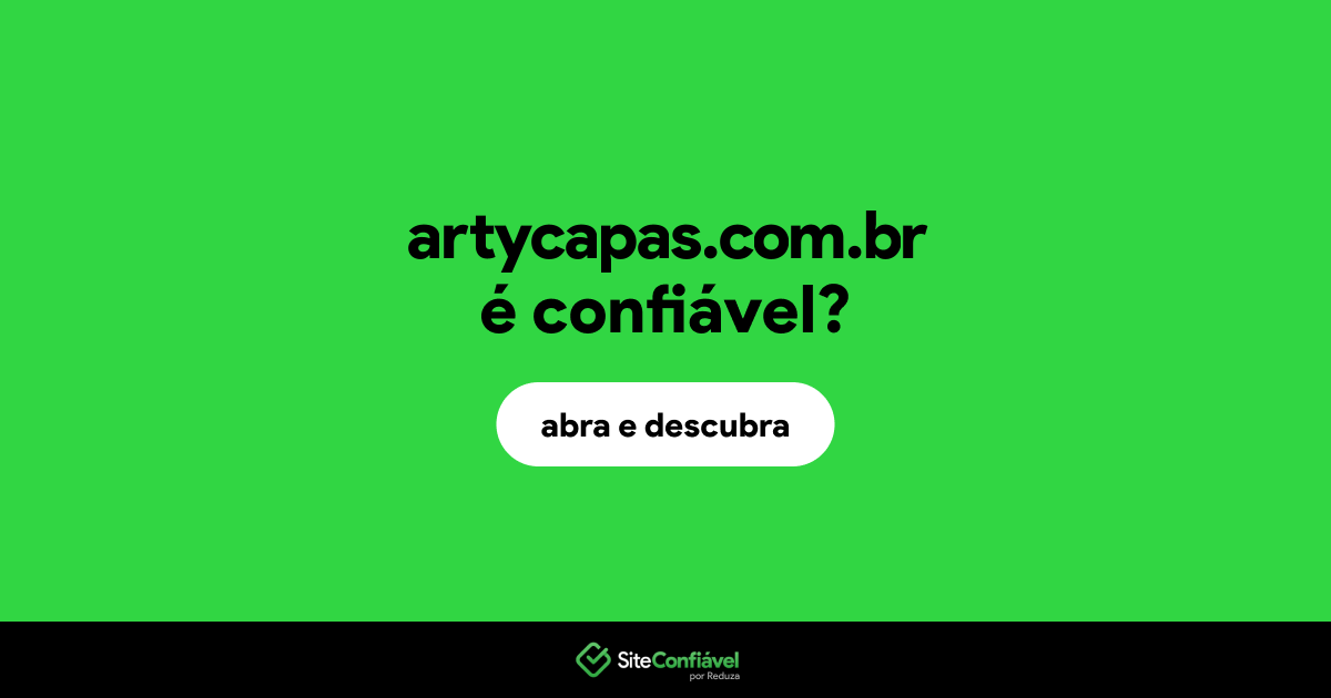 O site artycapas.com.br é confiável?