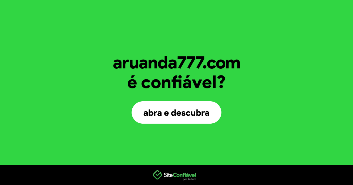 O site aruanda777.com é confiável?