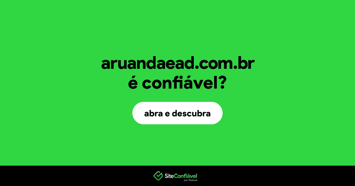 O site aruandaead.com.br é confiável?