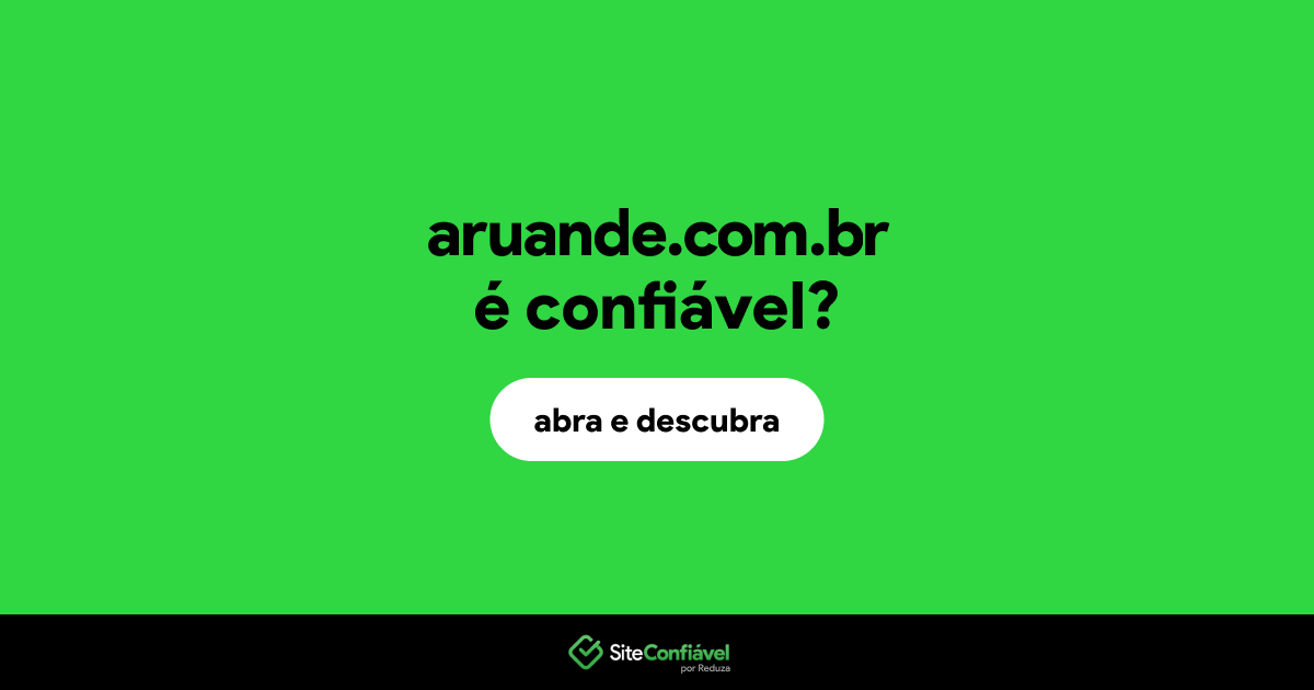O site aruande.com.br é confiável?