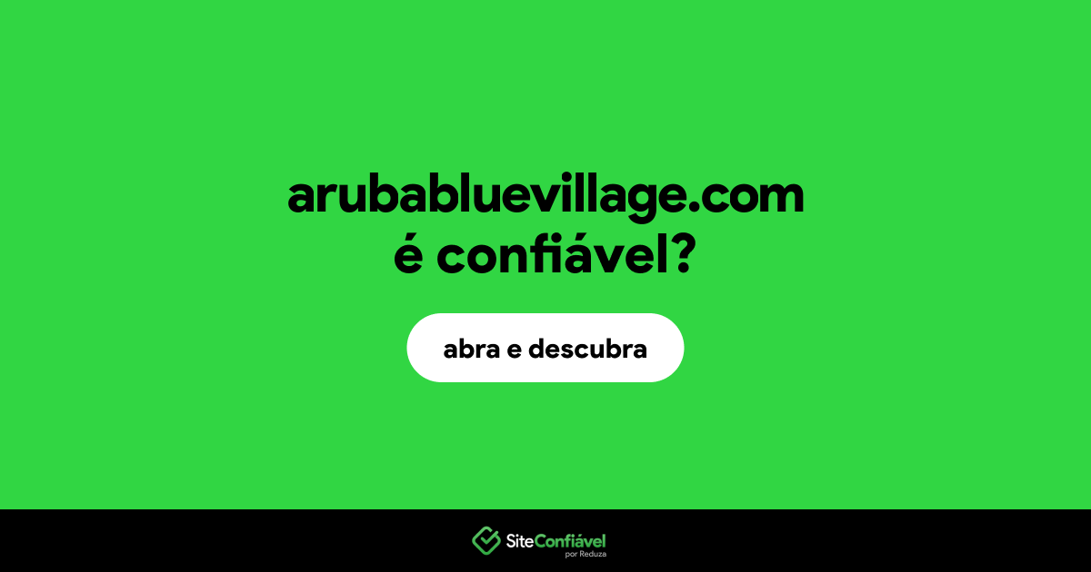 O site arubabluevillage.com é confiável?