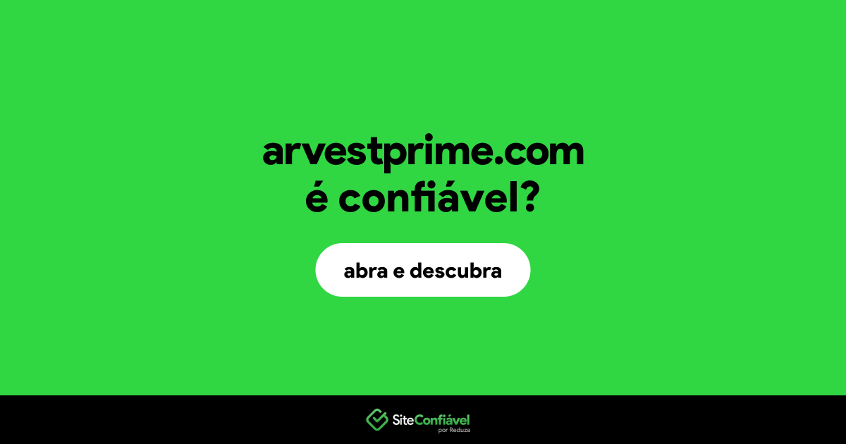 O site arvestprime.com é confiável?