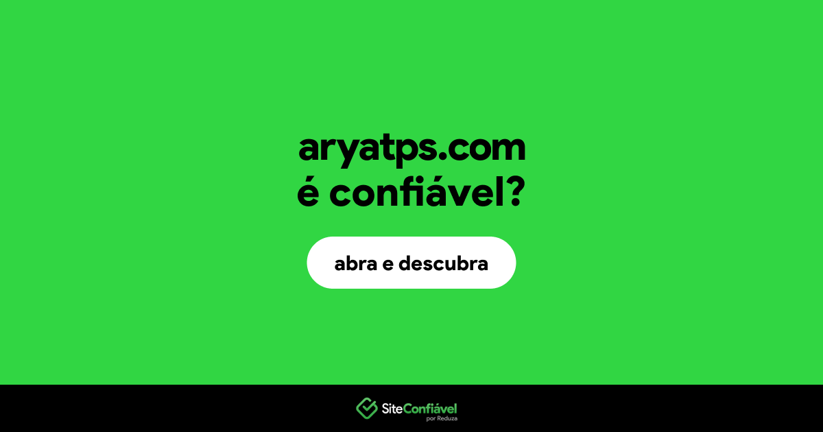 O site aryatps.com é confiável?