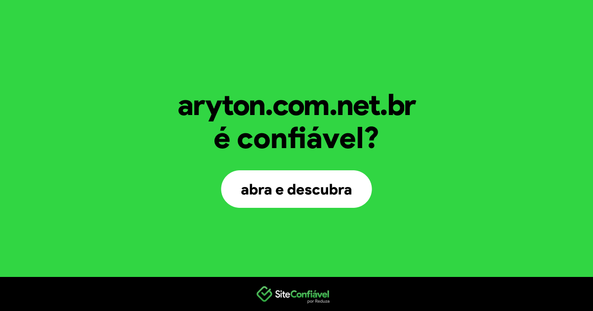 O site aryton.com.net.br é confiável?
