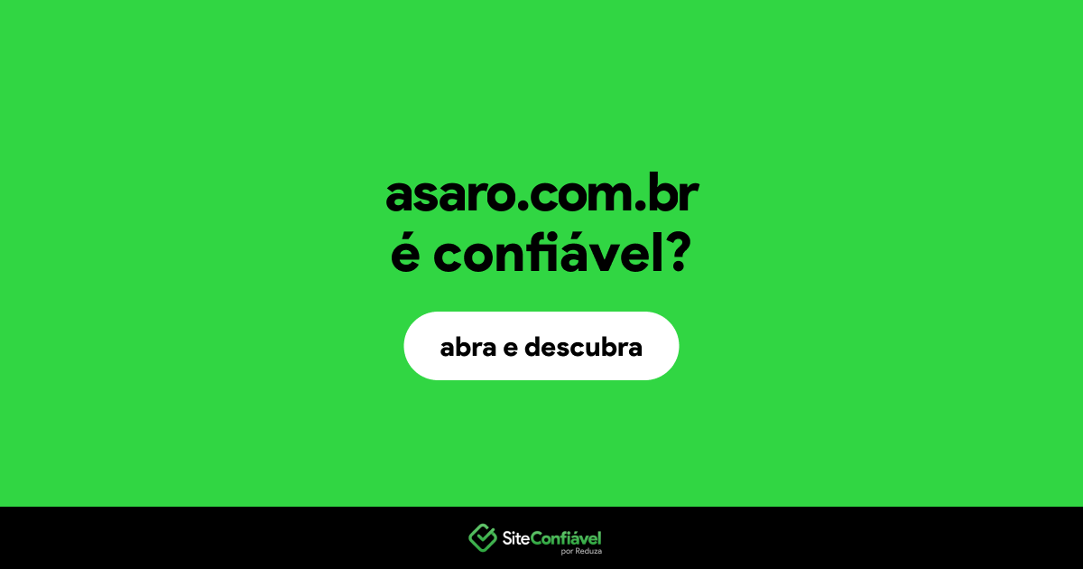 O site asaro.com.br é confiável?