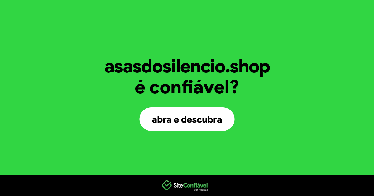 O site asasdosilencio.shop é confiável?