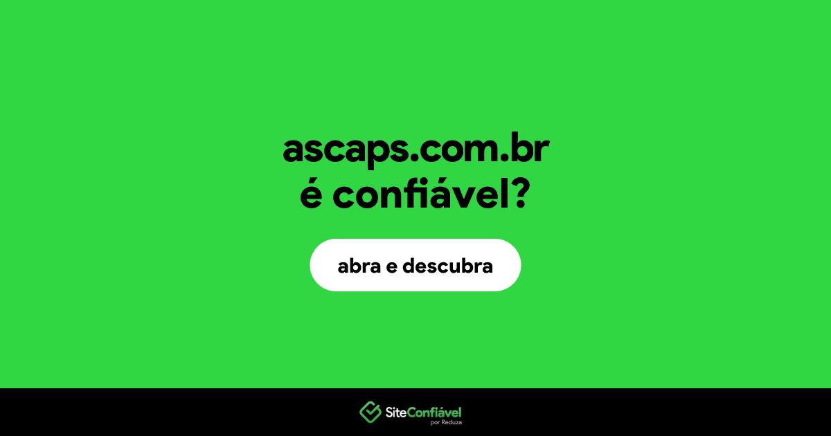 O site ascaps.com.br é confiável?