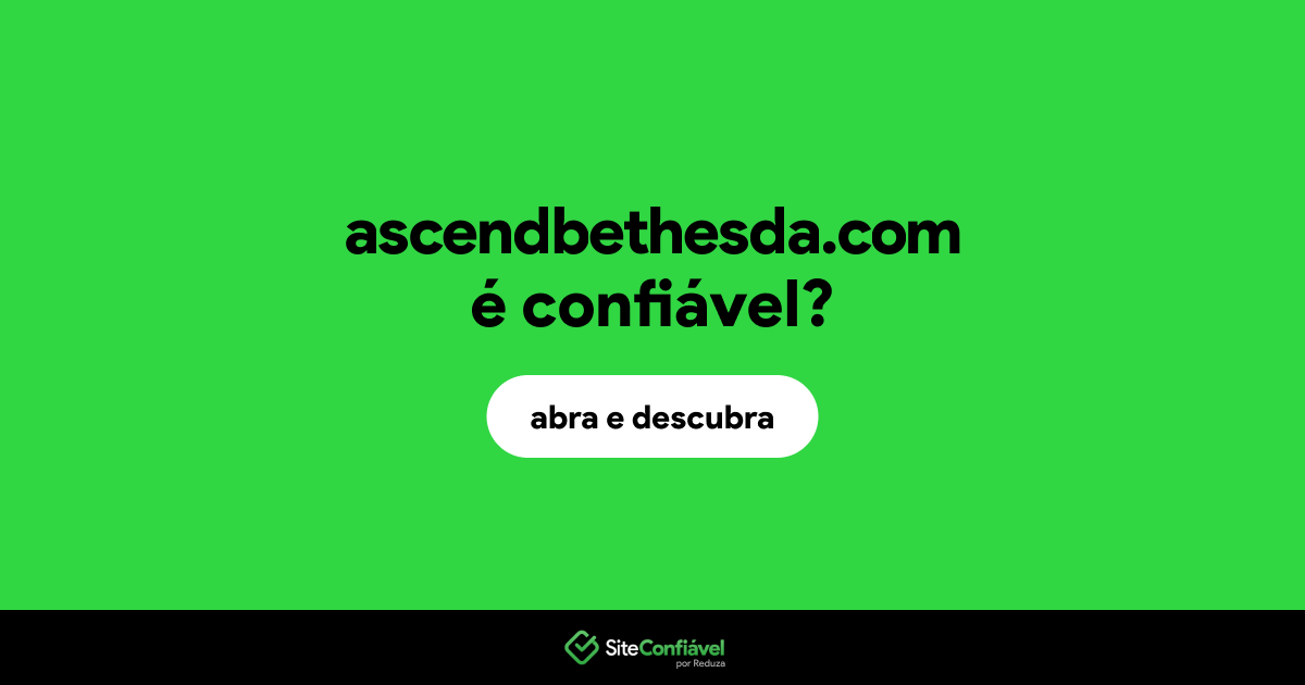 O site ascendbethesda.com é confiável?