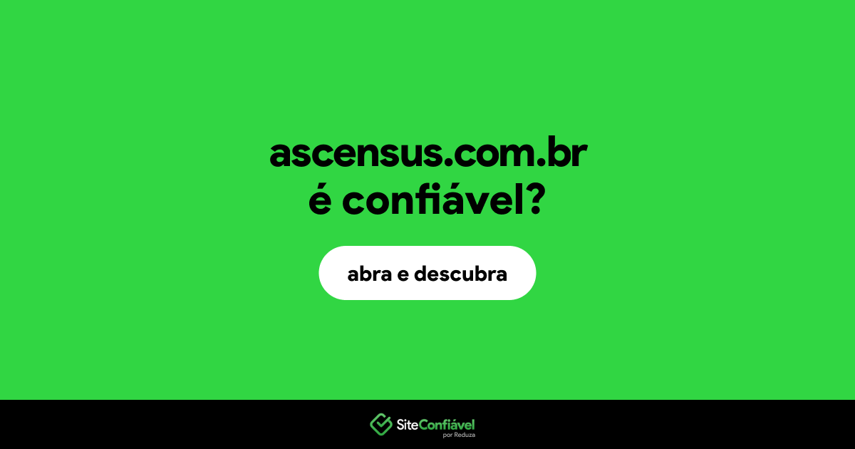 O site ascensus.com.br é confiável?