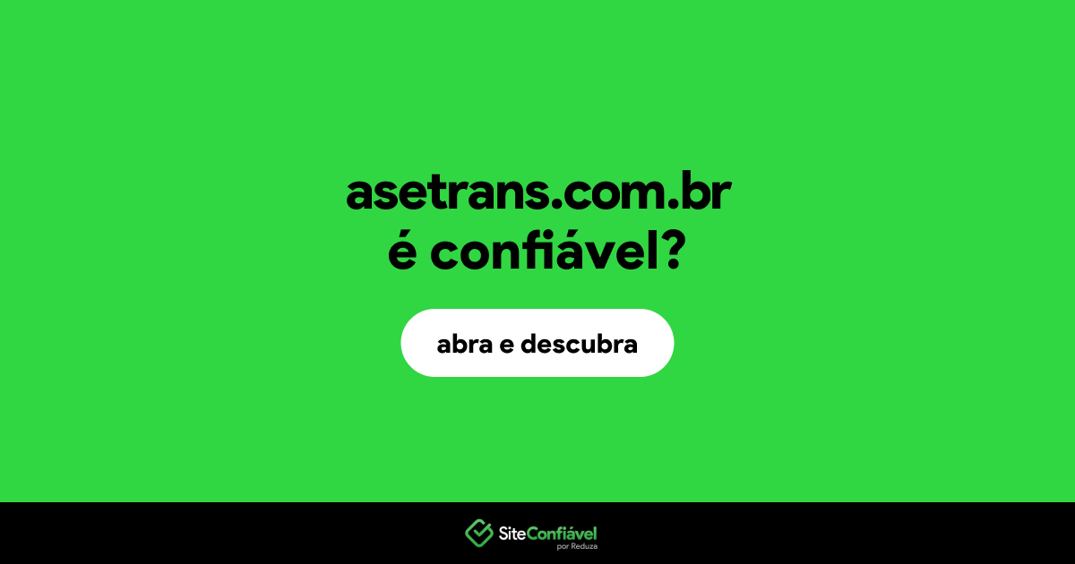 O site asetrans.com.br é confiável?