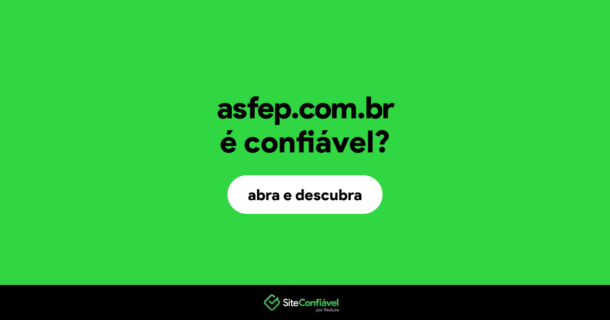 O site asfep.com.br é confiável?