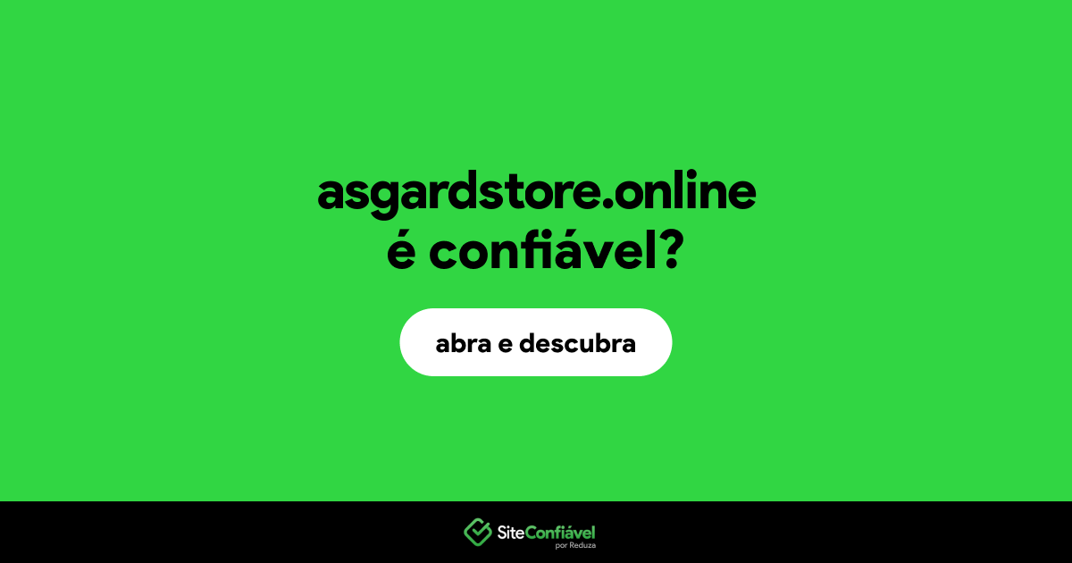 O site asgardstore.online é confiável?