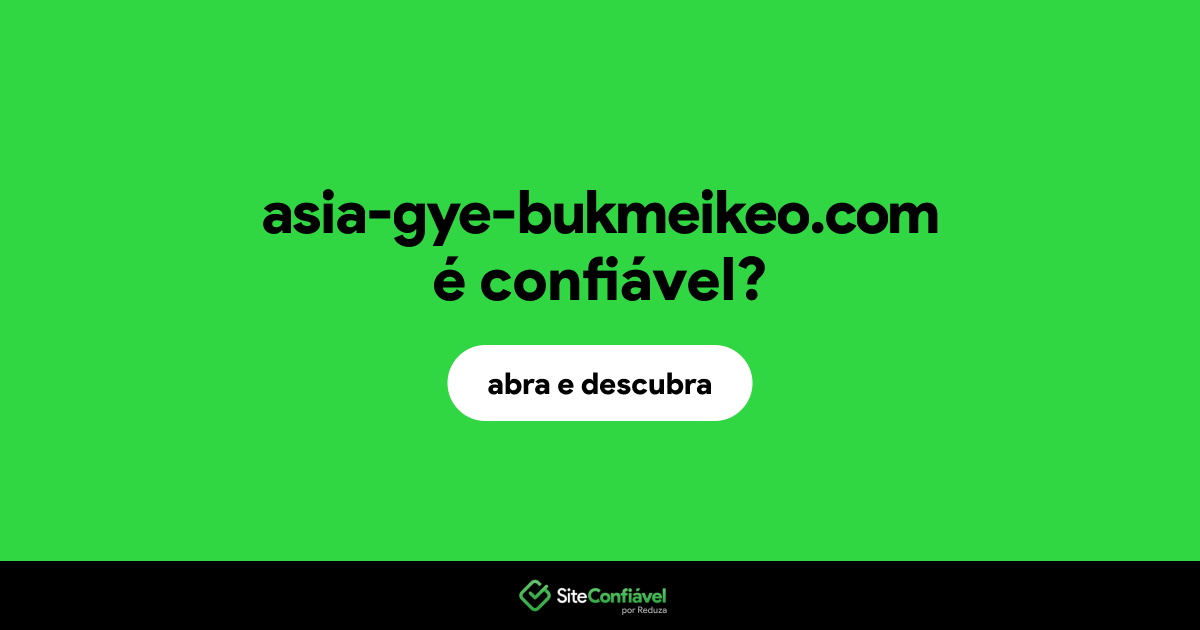 O site asia-gye-bukmeikeo.com é confiável?