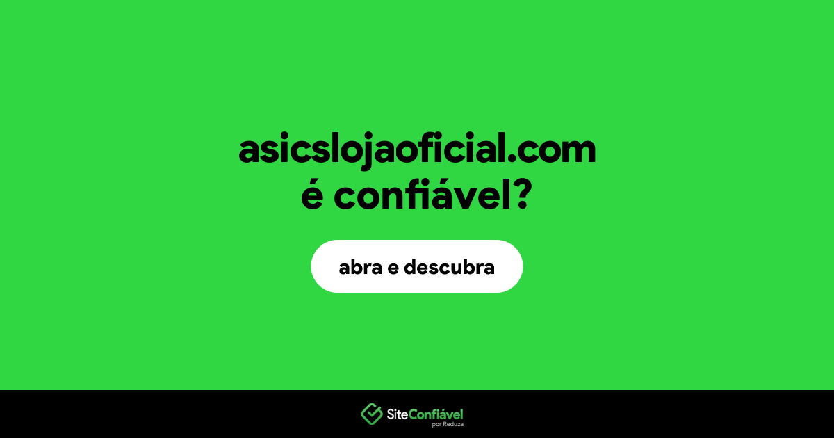 O site asicslojaoficial.com é confiável?