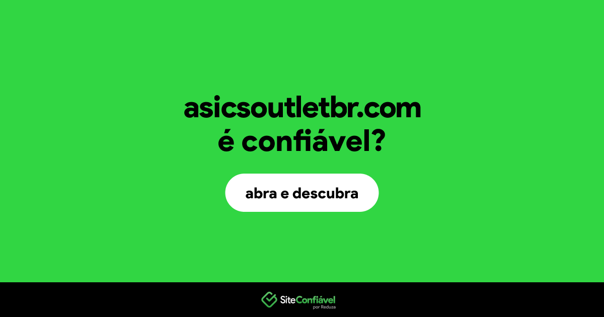 O site asicsoutletbr.com é confiável?