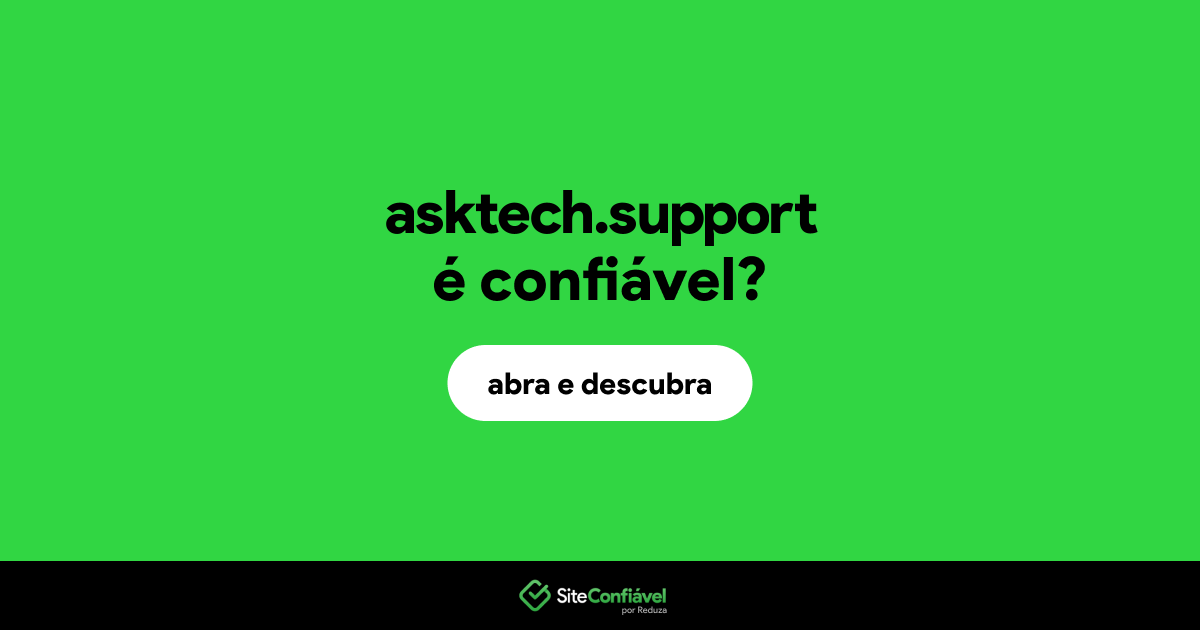 O site asktech.support é confiável?