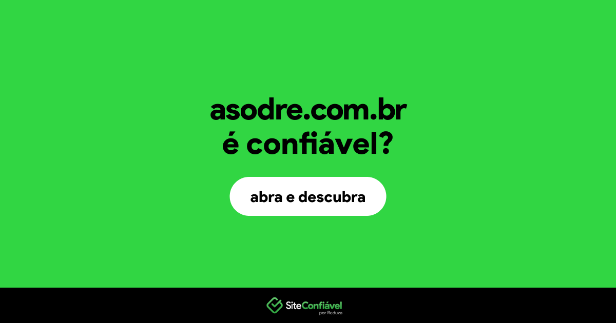 O site asodre.com.br é confiável?