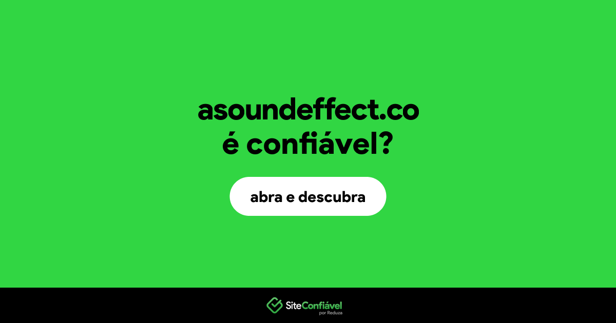 O site asoundeffect.co é confiável?