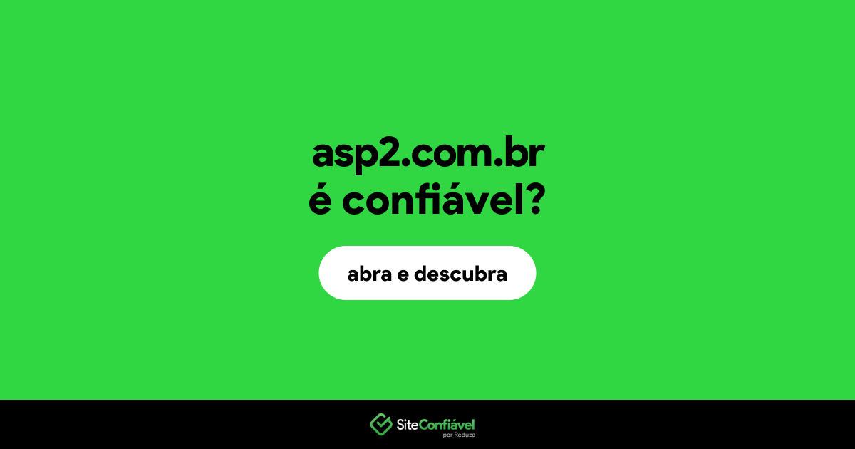 O site asp2.com.br é confiável?
