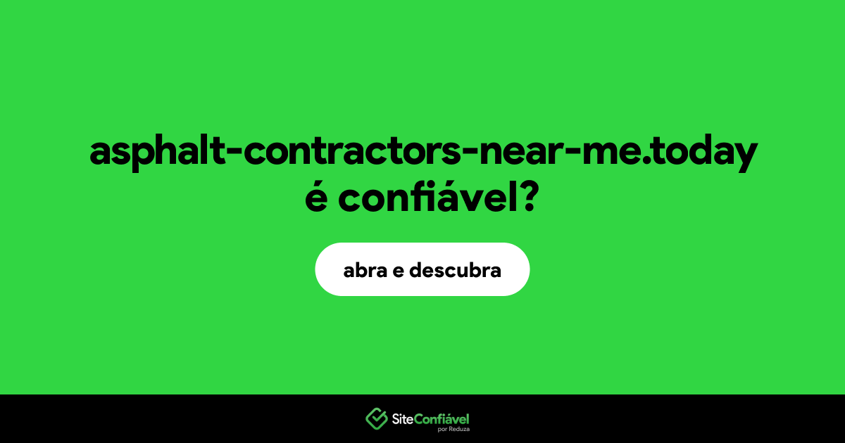 O site asphalt-contractors-near-me.today é confiável?