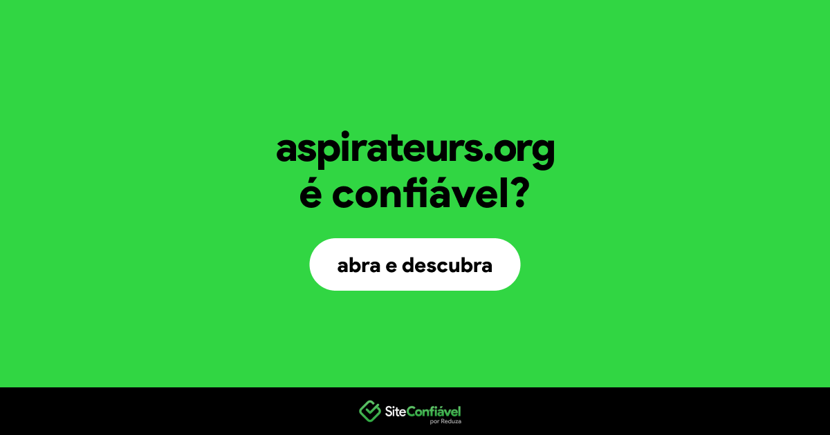 O site aspirateurs.org é confiável?
