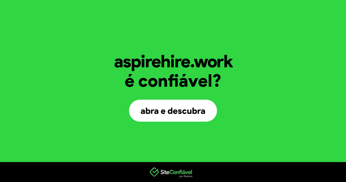 O site aspirehire.work é confiável?