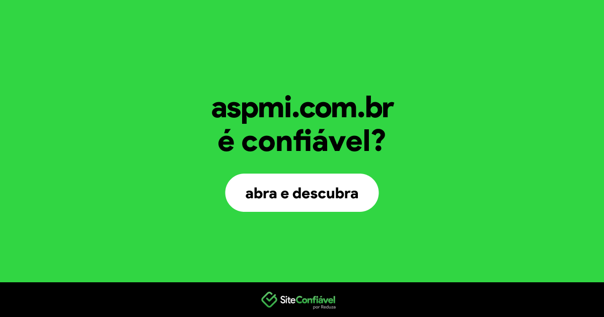 O site aspmi.com.br é confiável?