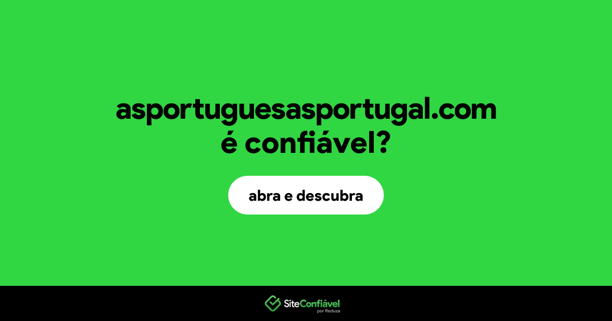 O site asportuguesasportugal.com é confiável?