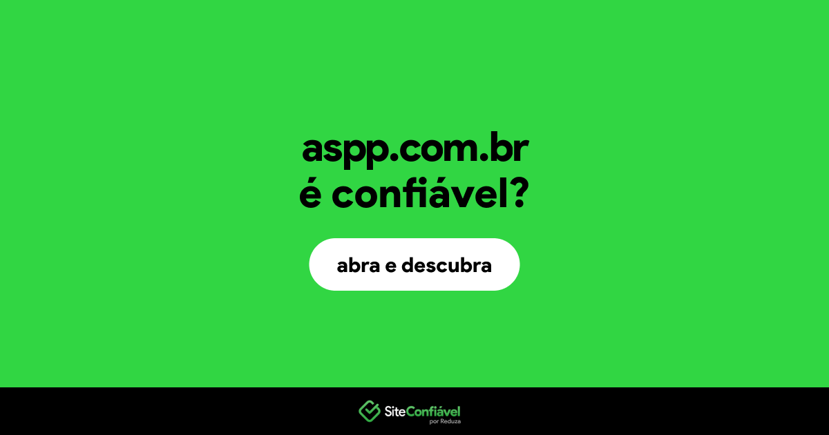 O site aspp.com.br é confiável?