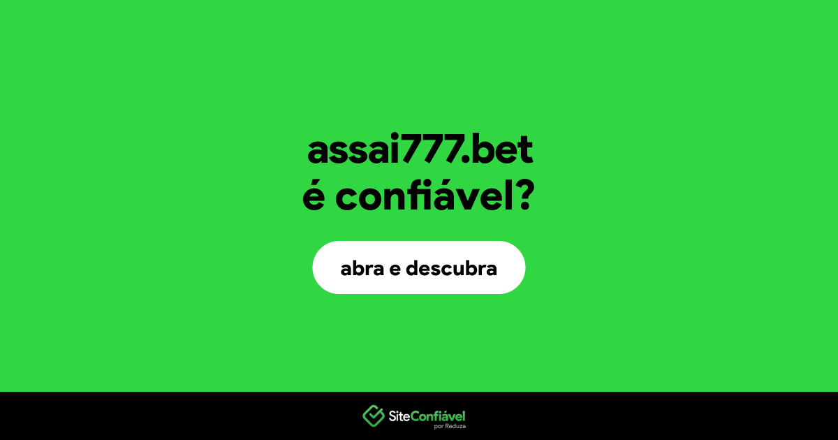 O site assai777.bet é confiável?