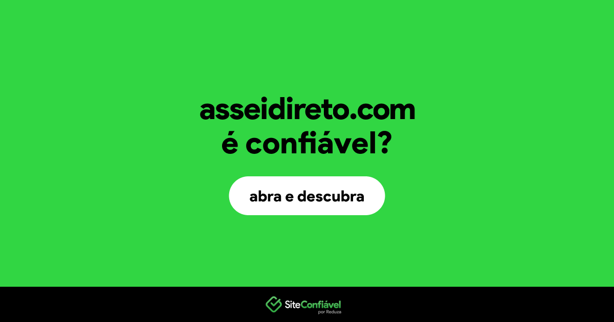O site asseidireto.com é confiável?