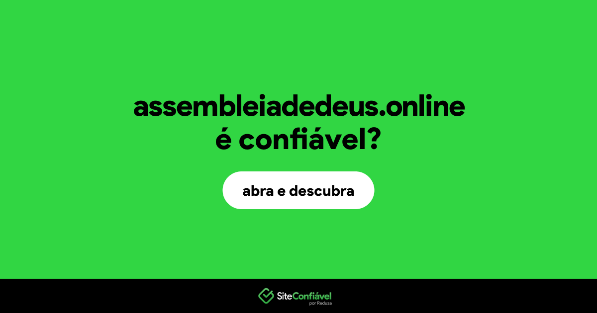 O site assembleiadedeus.online é confiável?