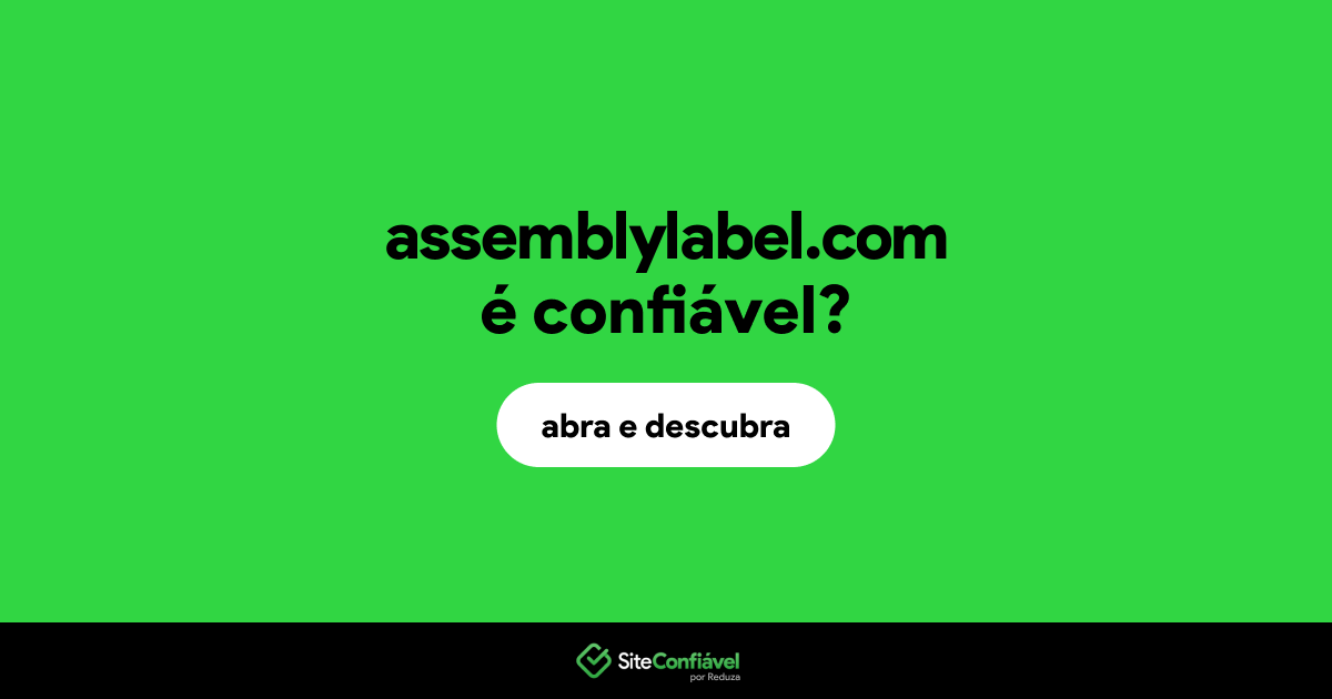 O site assemblylabel.com é confiável?