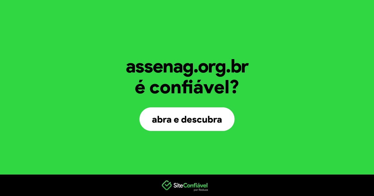 O site assenag.org.br é confiável?