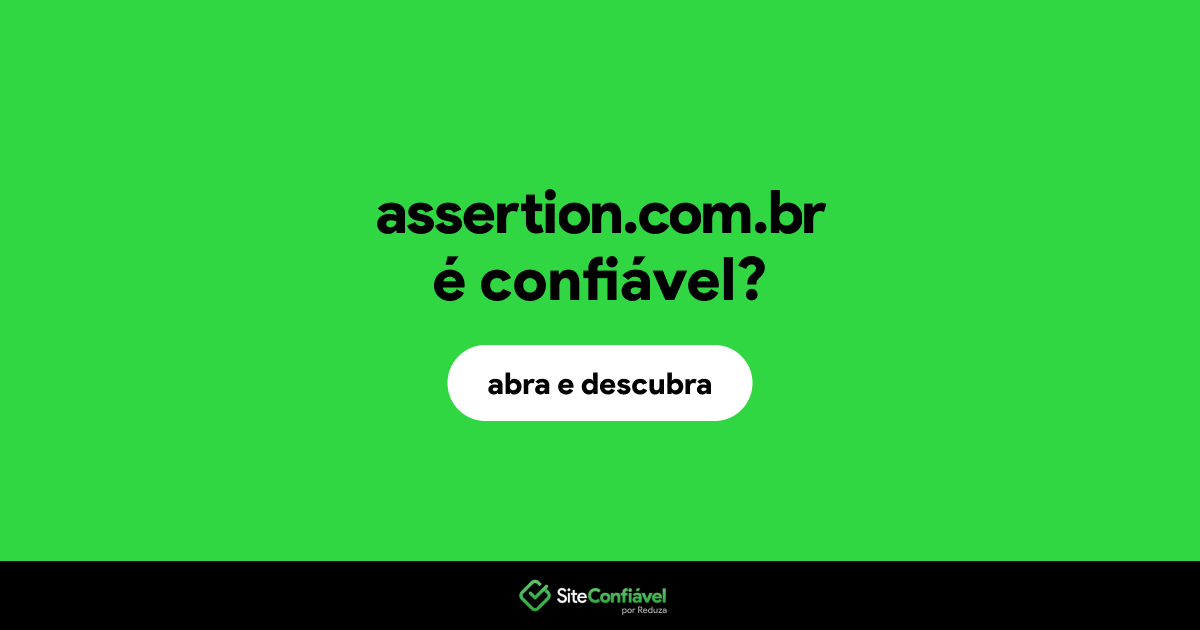 O site assertion.com.br é confiável?