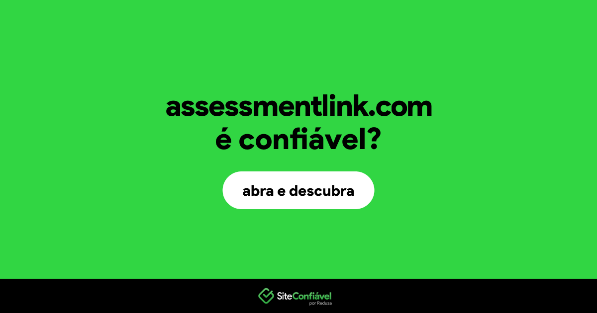 O site assessmentlink.com é confiável?