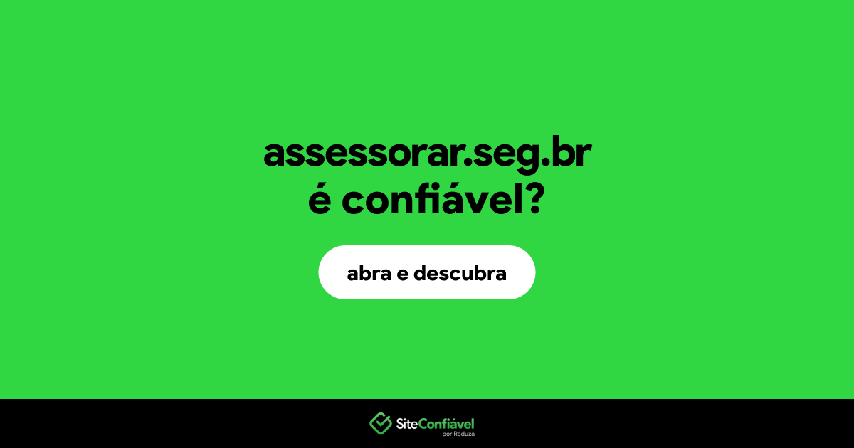 O site assessorar.seg.br é confiável?