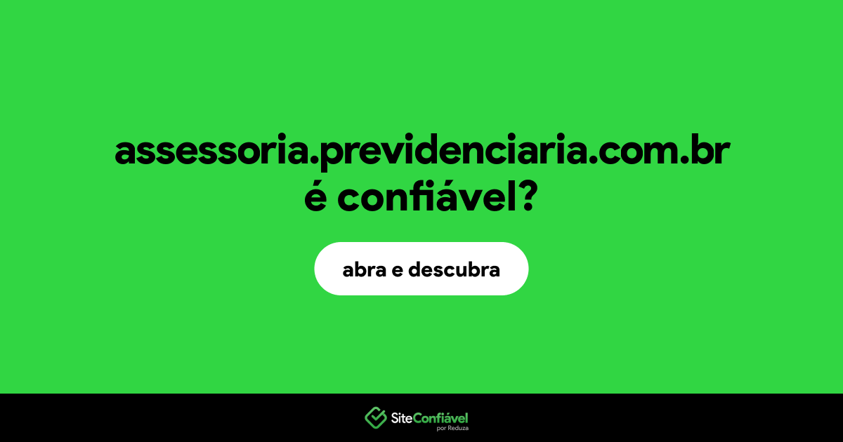 O site assessoria.previdenciaria.com.br é confiável?